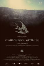Watch Come Worry with Us! Alluc