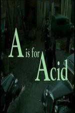 Watch A Is for Acid Alluc