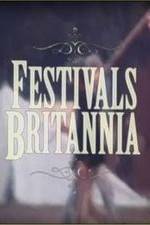 Watch Festivals Britannia Alluc