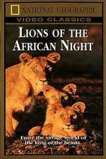 Watch Lions of the African Night Alluc