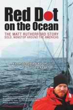 Watch Red Dot on the Ocean: The Matt Rutherford Story Alluc