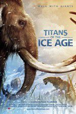 Watch Titans of the Ice Age Alluc