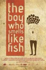 Watch The Boy Who Smells Like Fish Alluc