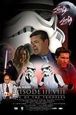 Watch Star Wars: Episode III.VIII: Rise of the Troopers Alluc