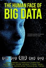 Watch The Human Face of Big Data Alluc