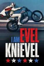 Watch I Am Evel Knievel Alluc