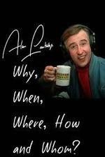 Watch Alan Partridge: Why, When, Where, How and Whom? Alluc