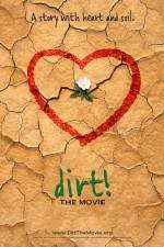 Watch Dirt The Movie Alluc