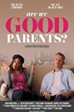Watch Are We Good Parents? Alluc