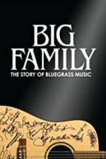 Watch Big Family: The Story of Bluegrass Music Alluc