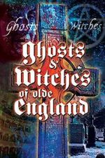 Watch Ghosts & Witches of Olde England Alluc