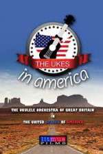 Watch The Ukes in America Alluc