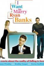 Watch I Want to Marry Ryan Banks Alluc
