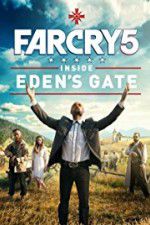 Watch Far Cry 5: Inside Eden\'s Gate Alluc