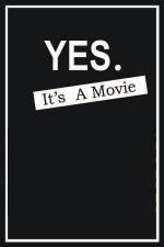 Watch Yes It's A Movie Alluc