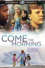 Watch Come the Morning Alluc