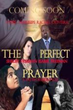 Watch The Perfect Prayer: A Faith Based Film Alluc