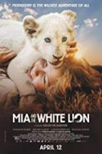 Watch Mia and the White Lion Alluc
