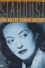 Watch Stardust: The Bette Davis Story Alluc
