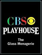 Watch CBS Playhouse: The Glass Menagerie Alluc