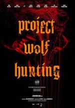 Watch Project Wolf Hunting Putlocker