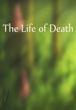 Watch The Life of Death Alluc