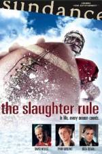 Watch The Slaughter Rule Alluc