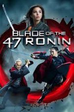 Watch Blade of the 47 Ronin Alluc