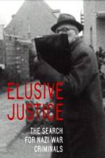 Watch Elusive Justice: The Search for Nazi War Criminals Alluc