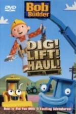 Watch Bob the Builder Dig Lift Haul Alluc