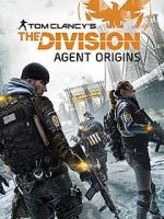 Watch The Division: Agent Origins Alluc