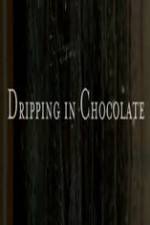 Watch Dripping in Chocolate Alluc