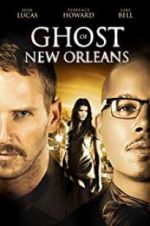 Watch Ghost of New Orleans Alluc
