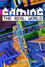 Watch Gaming the Real World Alluc