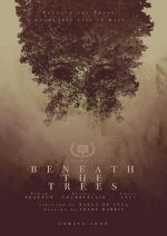 Watch Beneath the Trees Alluc