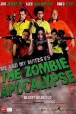 Watch Me and My Mates vs. The Zombie Apocalypse Alluc