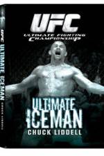 Watch UFC:Ultimate  Chuck ice Man Liddell Alluc