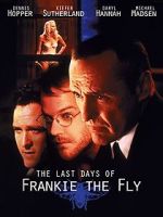 Watch The Last Days of Frankie the Fly Alluc