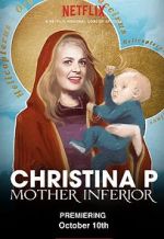 Watch Christina P: Mother Inferior Online Alluc
