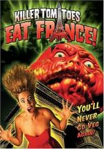 Watch Killer Tomatoes Eat France! Alluc