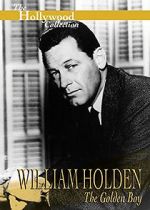 Watch William Holden: The Golden Boy Alluc