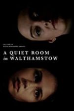 Watch A Quiet Room in Walthamstow Alluc