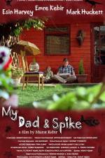 Watch My Dad & Spike Alluc