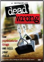 Watch Dead Wrong: How Psychiatric Drugs Can Kill Your Child Alluc
