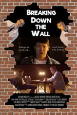 Watch Breaking Down the Wall (Short 2019) Alluc