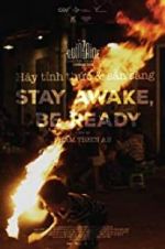 Watch Stay Awake, Be Ready Alluc