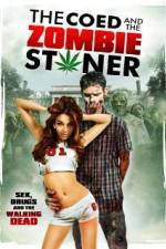 Watch The Coed and the Zombie Stoner Alluc