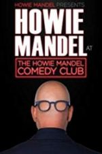 Watch Howie Mandel Presents: Howie Mandel at the Howie Mandel Comedy Club Alluc