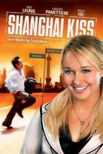 Watch Shanghai Kiss Alluc