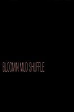 Watch Bloomin Mud Shuffle Alluc